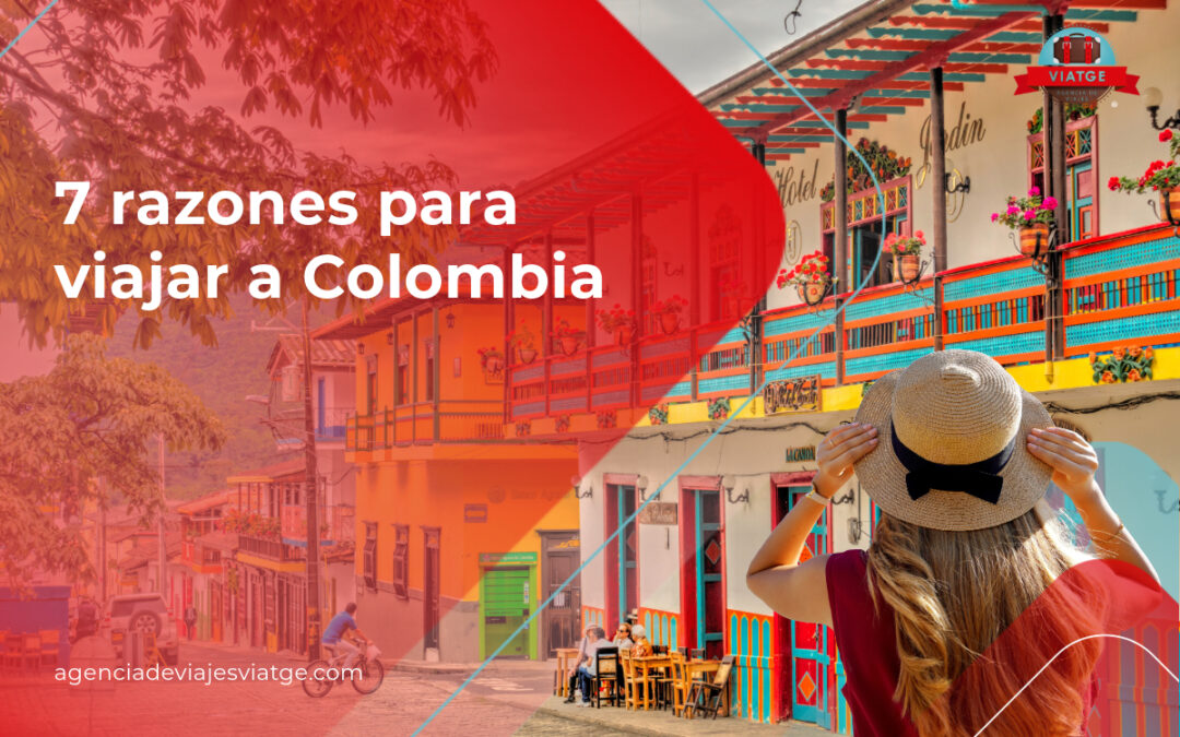 7 razones para viajar a Colombia