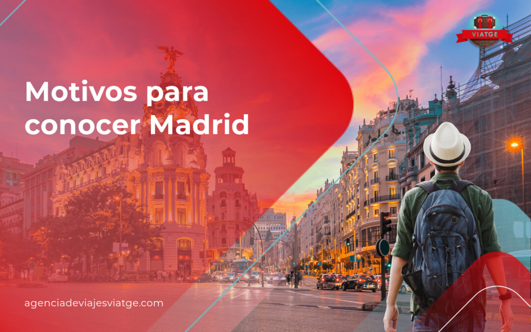 Motivos para conocer Madrid