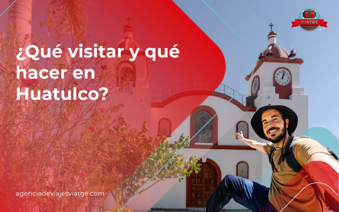 Que visitar y que hacer en Huatulco